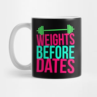 WEIGHTS BEFORE DATES Mug